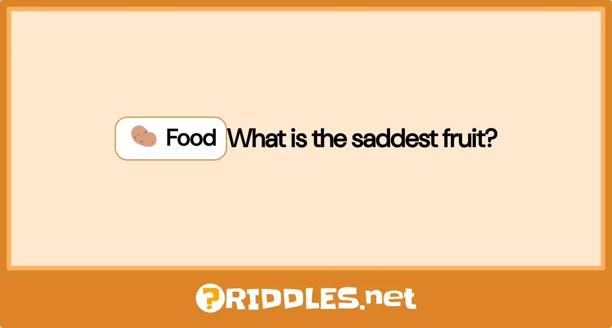 what-is-the-saddest-fruit